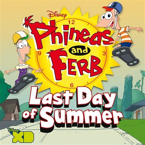 Phineas and Ferb: Last Day of Summer Various Artists