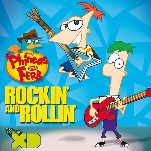 Phineas and Ferb: Rockin' and Rollin' Various Artists