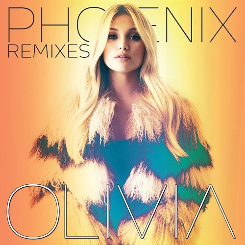 Phoenix - The Remixes Olivia Holt