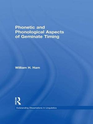 Phonetic and Phonological Aspects of Geminate Timing Taylor & Francis Ltd.