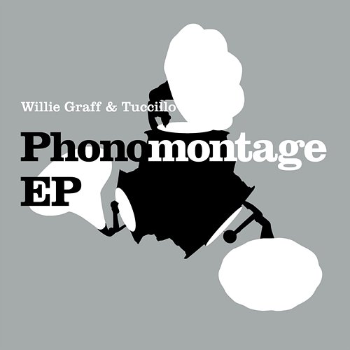 Phonomontage EP Willie Graff, Tuccillo