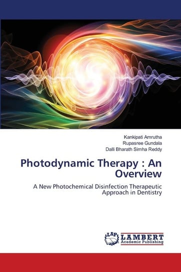 Photodynamic Therapy Amrutha Kankipati