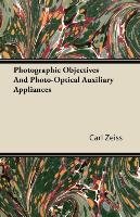 Photographic Objectives and Photo-Optical Auxiliary Appliances Zeiss Carl