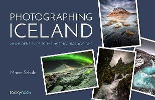 Photographing Iceland Schulz Martin