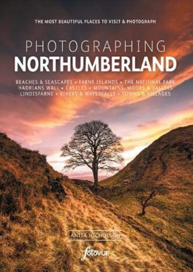 Photographing Northumberland The Most Beautiful Places to Visit Anita Nicholson