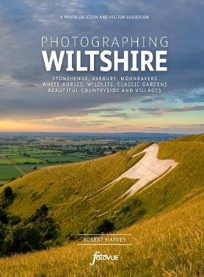 Photographing Wiltshire: The Most Beautiful Places to Visit Harvey Robert