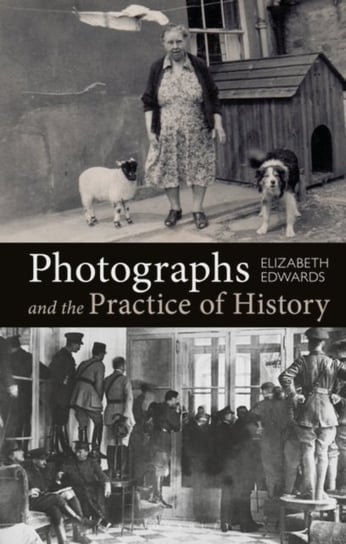Photographs and the Practice of History. A Short Primer Opracowanie zbiorowe