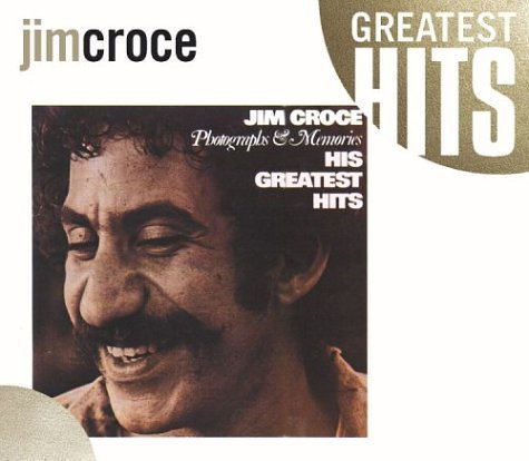 Photographs & Memories: His Greatest Hits Croce Jim