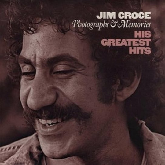Photographs & Memories: His Greatest Hits Croce Jim