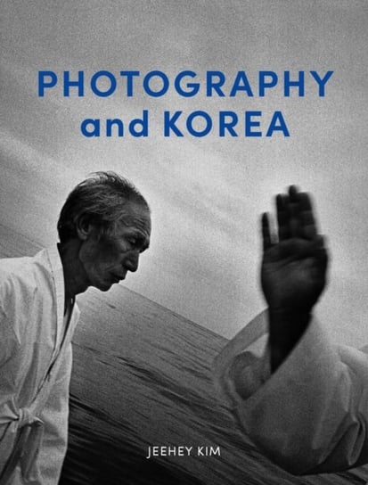 Photography and Korea Reaktion Books