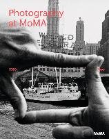 Photography at MoMA: 1960 to Now - Volume II Bajac Quentin
