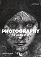Photography. The Whole Story Hacking Juliet, Campany David