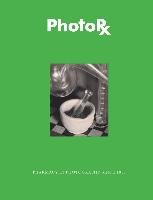 PhotoRx: Pharmacy in Photography since 1850 Davis Deborah Goodman