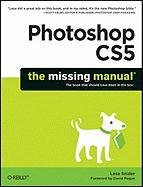 Photoshop Cs5: The Missing Manual Lesa Snider
