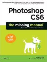 Photoshop CS6: The Missing Manual Lesa Snider