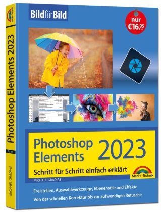 Photoshop Elements 2023 Bild für Bild erklärt Markt + Technik