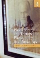 Phototherapy and Therapeutic Photography in a Digital Age Loewenthal Del