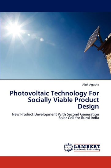 Photovoltaic Technology for Socially Viable Product Design Agashe Alok
