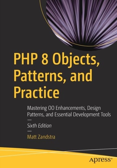 PHP 8 Objects, Patterns, and Practice Zandstra Matt