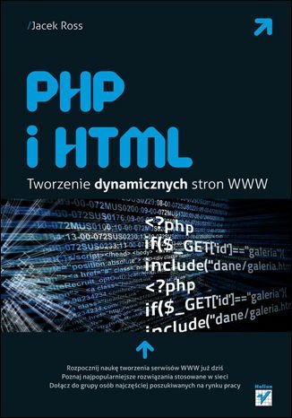 PHP i HTML. Tworzenie dynamicznych stron WWW Ross Jacek