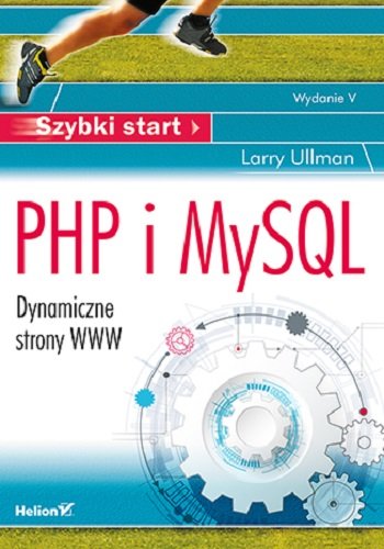 PHP i MySQL. Dynamiczne strony WWW Ullman Larry