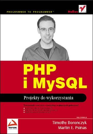 PHP i MySQL. Projekty do wykorzystania Boronczyk Timothy, Psinas Martin E.