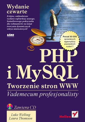 PHP i MySQL. Tworzenie stron www. Vademecum profesjonalisty Welling Luke, Thomson Laura