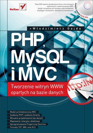 PHP, MySQL i MVC. Tworzenie witryn WWW opartych na bazie danych Gajda Włodzimierz