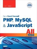 PHP, MySQL & JavaScript All in One, Sams Teach Yourself Meloni Julie C.