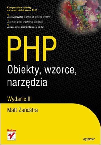 PHP. Obiekty, wzorce, narzędzia Zandstra Matt
