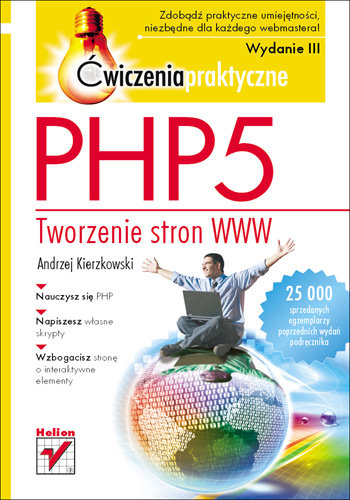 PHP5. Tworzenie stron www. Ćwiczenia praktyczne Kierzkowski Andrzej