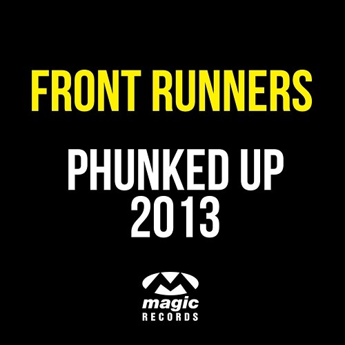 Phunked Up 2013 Front Runners