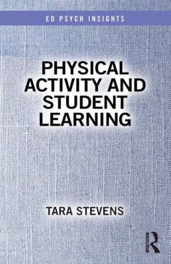 Physical Activity and Student Learning Stevens Tara