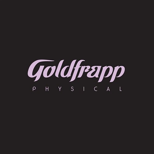 Physical Goldfrapp