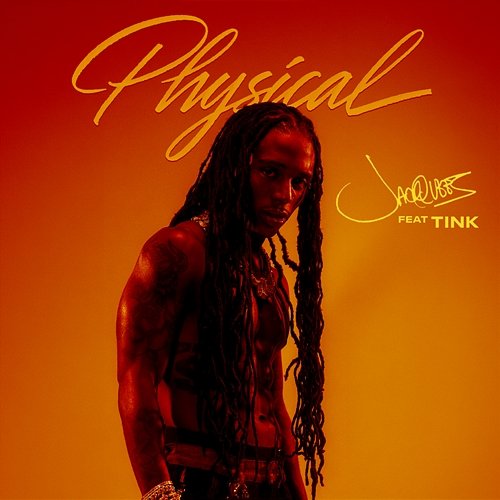 Physical Tink, Jacquees