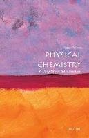 Physical Chemistry: A Very Short Introduction Atkins Peter