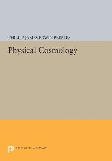 Physical Cosmology Peebles P. J. E.