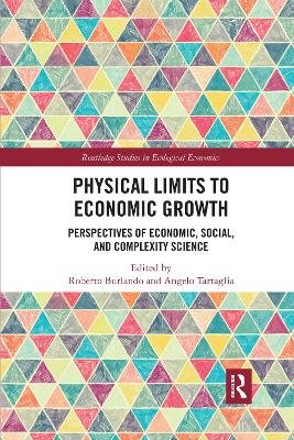 Physical Limits to Economic Growth: Perspectives of Economic, Social, and Complexity Science Roberto Burlando
