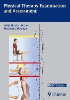 Physical Therapy Examination and Assessment Huter-Becker Antje, Dolken Mechthild