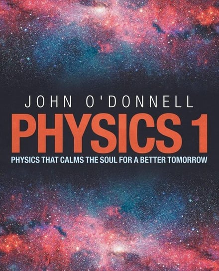 Physics 1 O'Donnell John