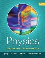 Physics Laboratory Experiments Hernandez-Hall Cecilia A., Wilson Jerry