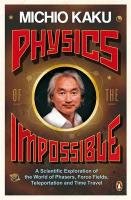Physics of the Impossible Kaku Michio