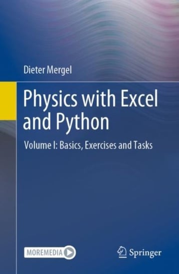 Physics with Excel and Python: Using the Same Data Structure Volume I: Basics, Exercises and Tasks Springer Nature Switzerland AG