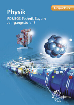 Physik FOS/BOS Technik Bayern Europa-Lehrmittel