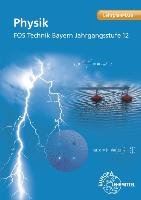 Physik FOS Technik Bayern - Jahrgangsstufe 12 Drossler Patrick, Vogel Harald, Weidenhammer Petra