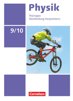 Physik - Neue Ausgabe - Thüringen/Mecklenburg-Vorpommern - 9./10. Schuljahr Cornelsen Verlag