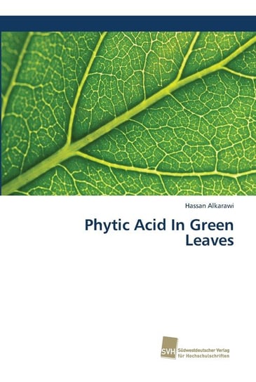 Phytic Acid In Green Leaves Alkarawi Hassan