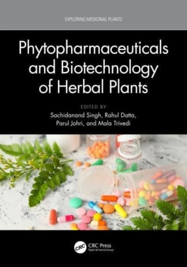 Phytopharmaceuticals and Biotechnology of Herbal Plants Taylor & Francis Ltd.