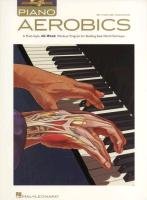 Piano Aerobics: A Multi-Style, 40-Week Workout Program for Building Real-World Technique [With CD (Audio)] Hawkins Wayne