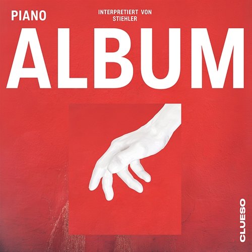 Piano ALBUM (interpretiert von Sascha Stiehler) Clueso, Stiehler